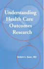   Understanding Health Care Outcomes Research  